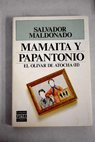 Mamaíta y Papantonio / Salvador Maldonado
