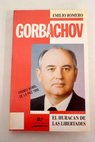 Gorbachov y el huracán de las libertades / Emilio Romero