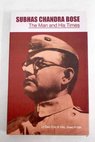 The man and his times / Subhas Chandra Bose