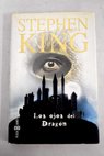 Los ojos del dragn / Stephen King