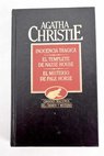 Inocencia trágica El misterio de Pale Horse El templete de Nasse House / Agatha Christie