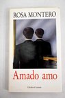 Amado amo / Rosa Montero