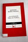 Un soñador para un pueblo / Antonio Buero Vallejo