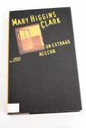 Un extrao acecha / Mary Higgins Clark