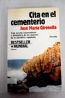Cita en el cementerio / Jos Mara Gironella