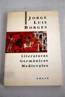 Literaturas germnicas medievales / Jorge Luis Borges
