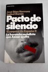 Pacto de silencio la herencia socialista que Aznar oculta / Jos Daz Herrera