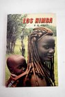 Los himba etnografa de una cultura ganadera de Angola y Namibia / Francisco Giner Abati