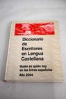 Diccionario de escritores en lengua castellana quin es quin hoy en las letras espaolas