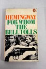 For whom the bell tolls / Ernest Hemingway