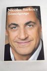 Tmoignage / Nicolas Sarkozy