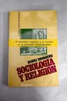Sociologa y religin / Henri Desroche