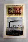 Los piratas del Mississipí / Friedrich Gerstacker