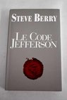 Le code Jefferson / Steve Berry