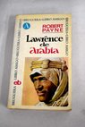 Lawrence de Arabia / Robert Payne