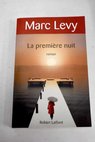 La premiere nuit roman / Marc Lvy