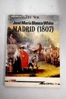 Madrid 1807 3 parte de Cartas de Espaa / Jos Mara Blanco White