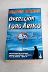 Operacin Lobo rtico / Glenn Meade