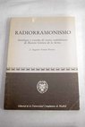 Radiorramonismo antología y estudio de textos radiofónicos de Ramón Gómez de la Serna / José Augusto Ventín Pereira