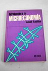 Introducción a la Microeconomia / David E W Laidler