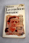 La Condition humaine / Andr Malraux