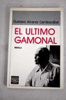 El ltimo gamonal / Gustavo lvarez Gardeazbal