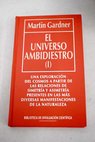 El universo ambidiestro tomo I / Martin Gardner