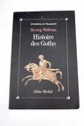 Histoire des Goths / Herwig Wolfram