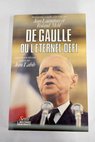 De Gaulle ou l ternel dfi