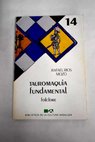 Tauromaquia fundamental / Rafael Ríos Mozo
