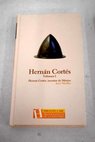 Hernn Corts inventor de Mxico volumen I / Juan Miralles