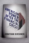 American Power after the Financial Crisis / Jonathan DeGruyter Kirshner