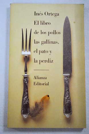 El libro de los pollos las gallinas el pato y la perdiz / Ins Ortega