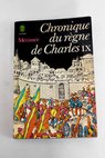 Chronique du règne de Charles IX / Prosper Mérimée