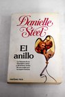 El anillo / Danielle Steel