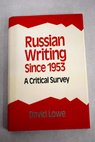 Russian writing since 1953 / David Lowe