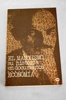 El marxismo su historia en documentos Economa / Iring Fetscher