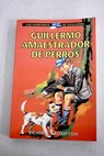 Guillermo amaestrador de perros / Richmal Crompton