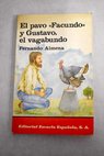 El pavo Facundo y Gustavo el vagabundo / Fernando Almena