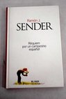 Rquiem por un campesino espaol / Ramn J Sender