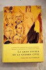 La gran estafa de la Guerra Civil / Francisco Olaya Morales