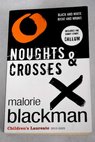 Noughts crosses two thrilling stories part one and part two / Malorie Blackman