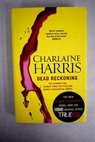 Dead Reckoning / Charlaine Harris