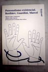Personalismo existencial Berdiáev Guardini Marcel / Marcelo López Cambronero