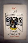 Poesa completa / Jos Lezama Lima