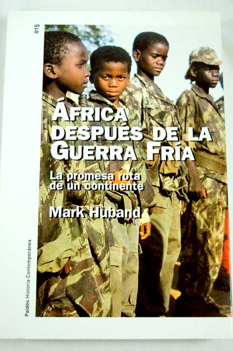 África después de la guerra fría la promesa rota de un continente / Mark Huband