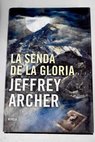 La senda de la gloria / Jeffrey Archer