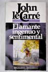 El amante ingenuo y sentimental / John Le Carr