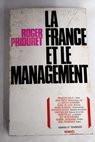 La France et le management / Roger Priouret