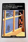 El hombre que miraba pasar los trenes / Georges Simenon